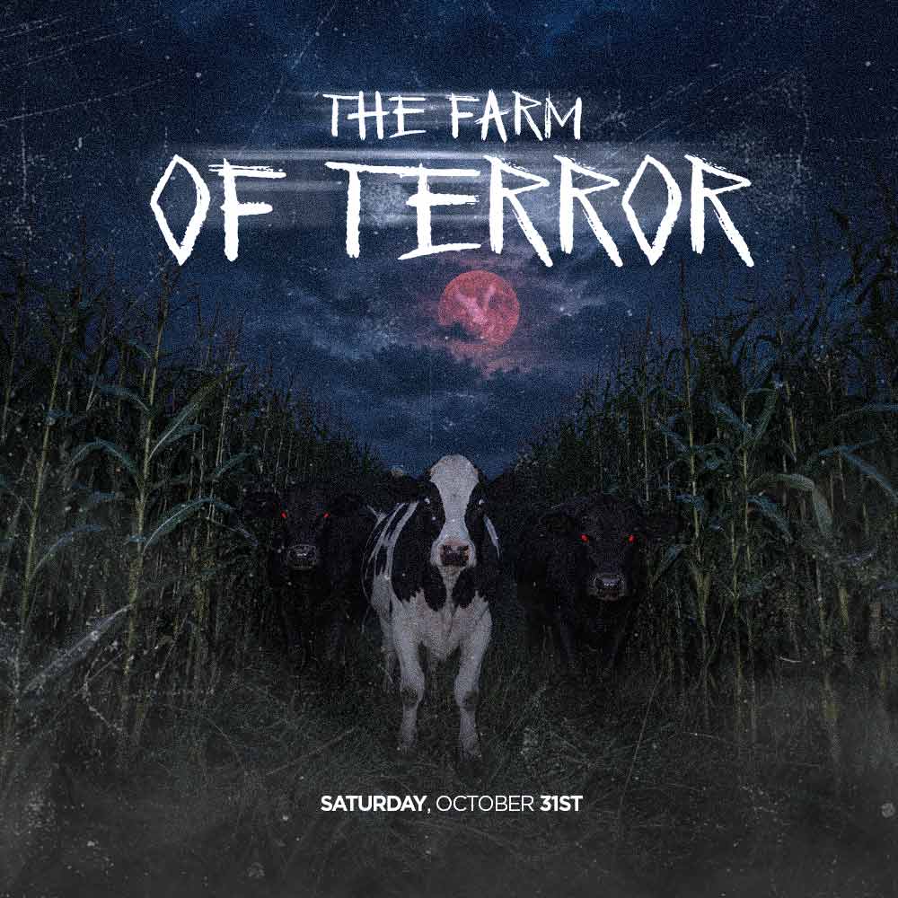 THE FARM OF TERROR - October 31st